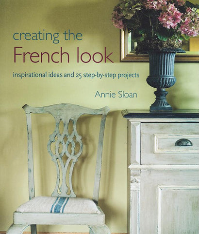 Annie Sloan Creating The French Look Chalk Paint Books Gaysha Chalk Paint 